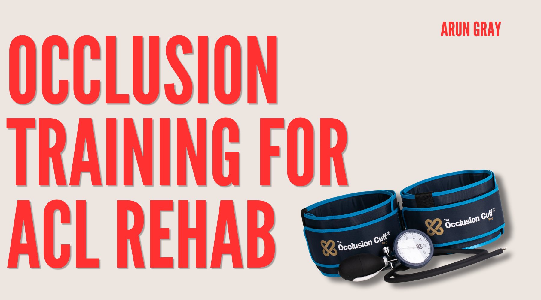 Occclusion Training Occlusion Training for ACL Rehab: A Recovery Method Backed by Science ...